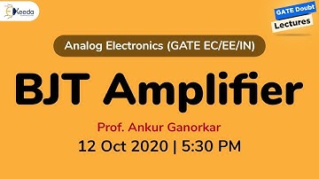 Analog Electronics(GATE EC/EE/IN) - BJT Amplifier - 12 Oct 2020, 5.30 PM