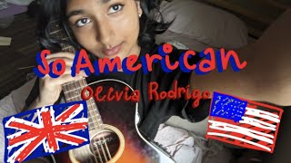 So American - Olivia Rodrigo Cover