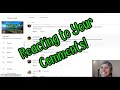 Reacting to Your Comments!
