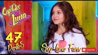 Capítulo 47 Parte 5 - Mejores Escenas - Soy Luna