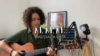 Video thumbnail of "AI, AI, AI… - Vanessa da Mata (Cover de AMARINA)"