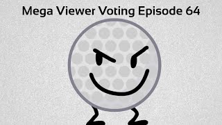 Mega Viewer Voting Episode 64