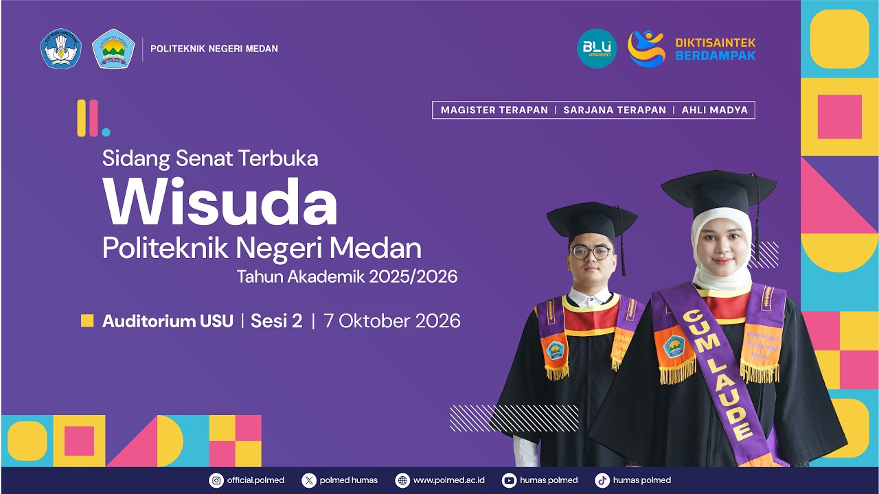 WISUDA POLITEKNIK NEGERI MEDAN T.A 2025/2026 - HARI KEDUA SESI II