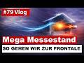 79 Vlog Unser Messe Stand Steht Frontale 2026 Kann Kommen