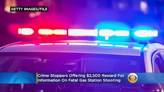 Crime Stoppers Offering $2,500 Reward For Information On Fatal Gas Station Shooting