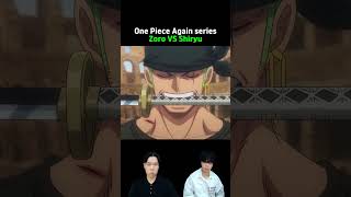 Zoro VS Shiryu [One Piece Again series]🔥