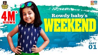 Rowdy Baby's Weekend Part 01 || Chutti Kuzhandhai || Rowdy Baby