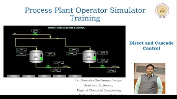 (11) Direct and Cascade Control....Simulator Training...(Process Dynamics and Control)