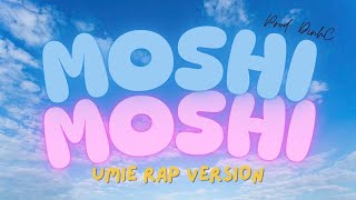 Moshi Moshi x UMIE Rap Version - Prod. DinhC | Moshi Moshi Open Verse