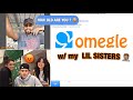OMEGLE W/ MY LIL SISTERS (this is 2 much)