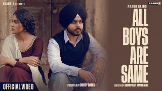 All Boys Are Same Official Video Prabh Bains Asmeet Sehra Chet Singh New Punjabi Songs