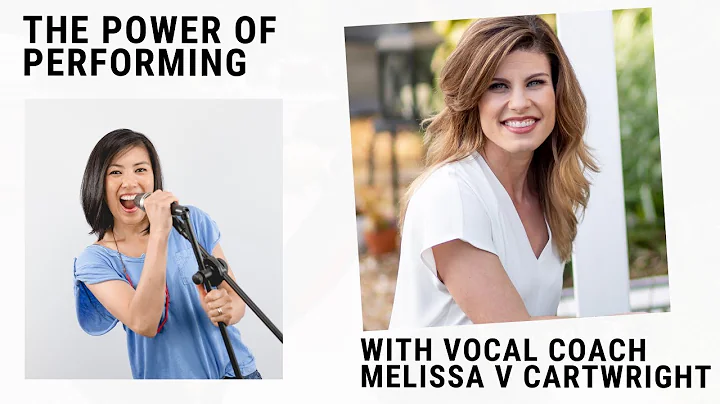 The Power of Performing with Melissa Cartwright