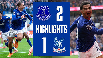EVERTON 2-1 CRYSTAL PALACE | Premier League highlights