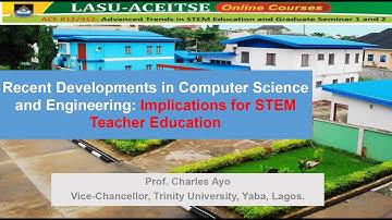 Charles Ayo- LASU-ACEITSE Lecture on Recent Developments in Computer Science and Engineering