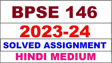 bpse 146 solved assignment 2023-24 | bpse 146 solved assignment in hindi 2024 | bpse 146 2024