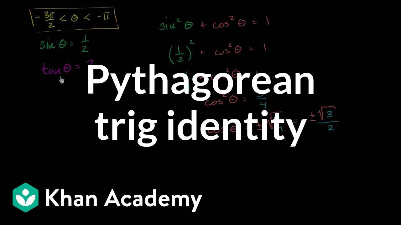 Using The Pythagorean Trig Identity Video Khan Academy