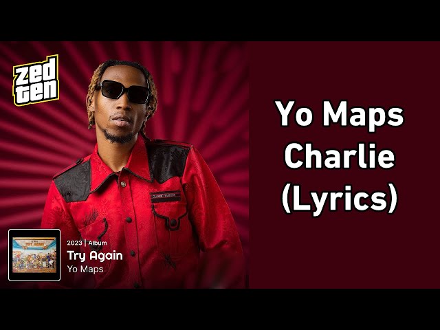 Yo Maps - Charlie (Lyrics) class=