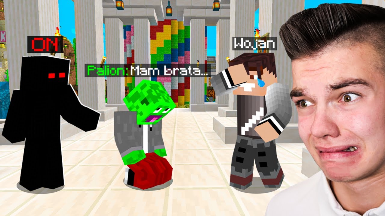 "ON" TO MÓJ BRAT w Minecraft... (to wszystko moja wina)