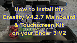 How To Install 4.2.7 Mainboard   Ender Series Touchscreen On Your Ender 3 V2