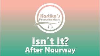After Nourway – Isn't It? (Lyrics)