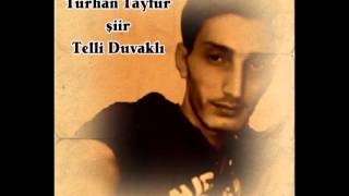 Turhan Tayfur (şiir) Telli Duvaklı