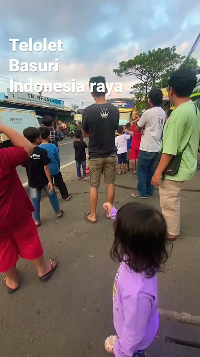TELOLET basuri “Indonesia Raya”