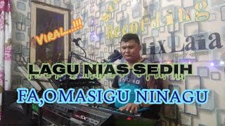 Lagu sedih Viral_ FA,OMASIGU NINAGU. Cover Fellix Laia