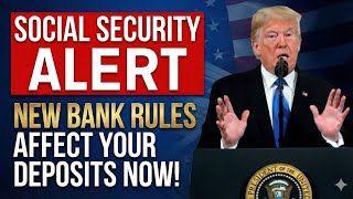 Social Security Deposit Warning: Banks Are Changing Rules — Check Your Payment