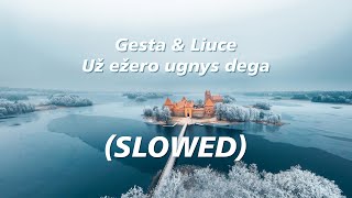 Liucė - Už ežero ugnys dega (Slowed Remix)