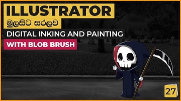 Adobe Illustrator from Beginner to Master 27 – Digital Inking with Blob Brush | Sinhala Tutorial