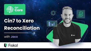 Cin7 Core to Xero Reconciliation: Step-by-Step Accounting Guide