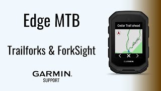 Edge® MTB | Trailforks & ForkSight | Garmin Support