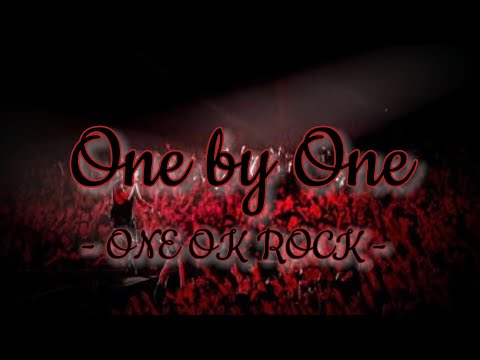 ONE OK ROCK - One by One [歌詞和訳つき]