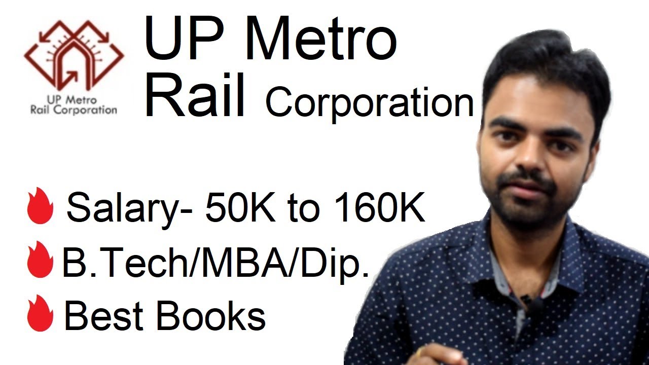 UPMRC/LMRC Recruitment 2019, Salary, JE, AM, Latest Govt Jobs for B.Tech, Diploma, MBA