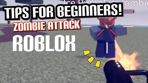 Zombie Attack | Tips, Tricks for beginners! | Roblox