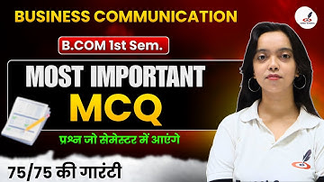 Business Communication | Most Important Questions | B.COM 1st Semester Exam I MCQ | Paper IDDU,MSDSU