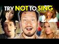 Try Not To Sing: The Best Songs You Probably Forgot About!