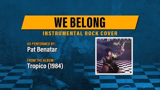 Pat Benatar – We Belong (Instrumental Rock Cover) w/ Lyrics