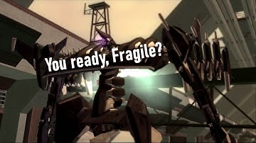 You ready, Fragile?