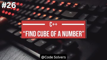 Find Cube of a Number in C++ | C++ Practice Program #26