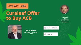 260812 Fireside Chat: Curaleaf Offer to Buy ACB #Curaleaf #AuroraCannabis #CannabisMerger