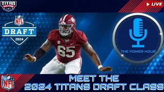 The Power Hour: Meet The 2024 Titans Draft Class