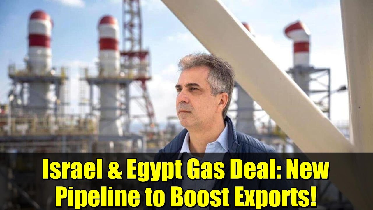 Israel & Egypt Gas Deal: New Pipeline to Boost Exports!