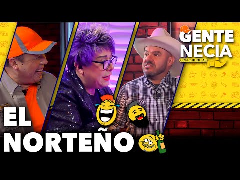 Gente Necia El Norteño Edson Zúñiga Chilinflas
