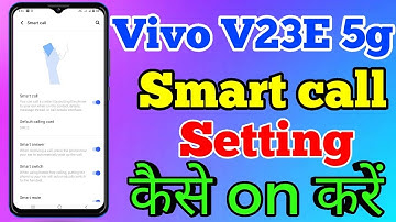 Vivo V23E 5g Smart Call Setting Kaise On Kare // How To Enable Smart Call Setting On Vivo V23E 5g