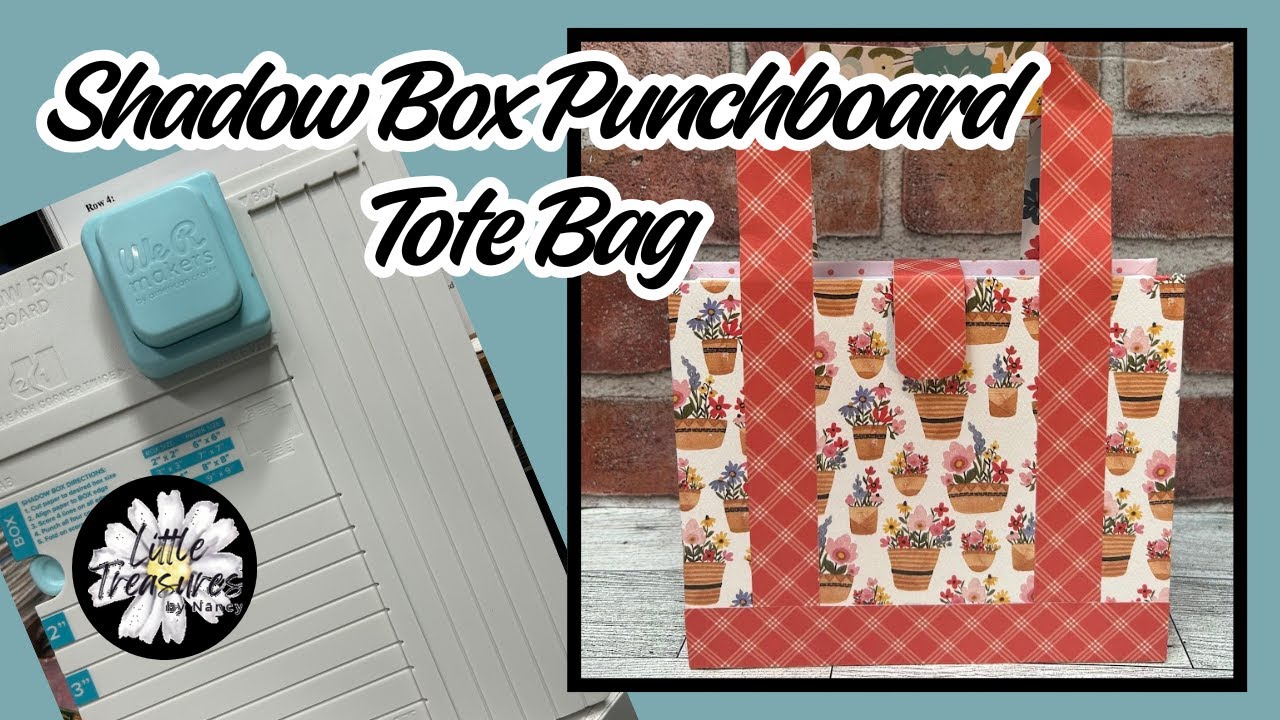 We R Makers Shadowbox Punchboard LIVE: DIY Paper Tote Bag