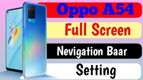 Oppo A54 Navigation buttons and Full Screen Display Settings || Oppo A54 Navigation Buttons Change