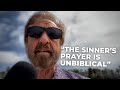 You'll Stop Using the Sinner's Prayer After Watching This