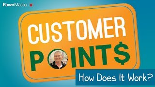 PawnMaster Customer Points Module - How Does It Work