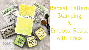 Repeat Stamping and Emboss Resist with Erica